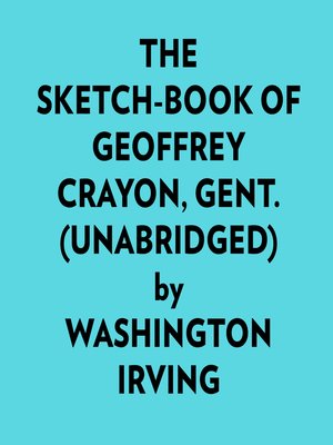 cover image of The Sketchbook of Geoffrey Crayon, Gent. (Unabridged)
